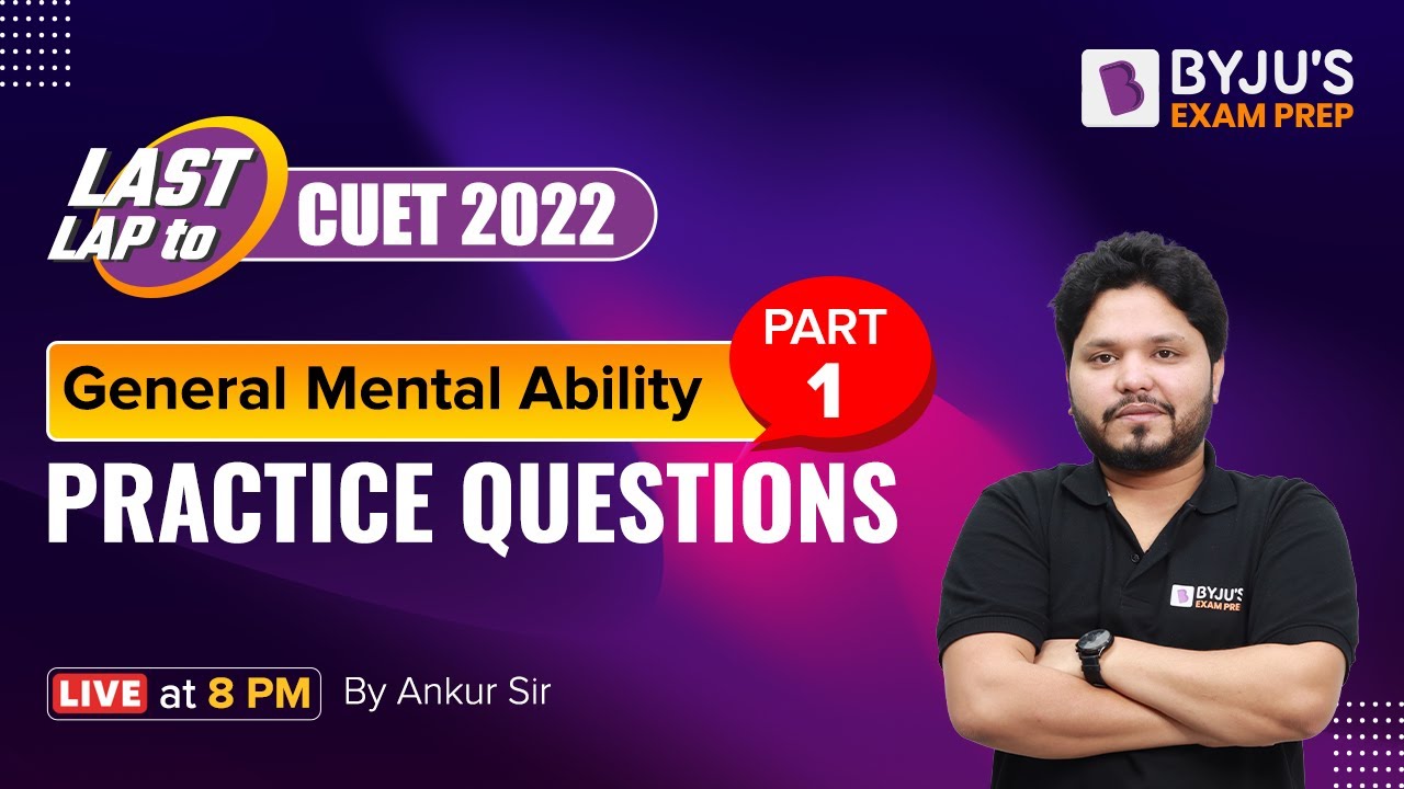 CUET 2022 General Mental Ability | Important MCQs for Reasoning | Part 1 | Last Lap to CUET 2022