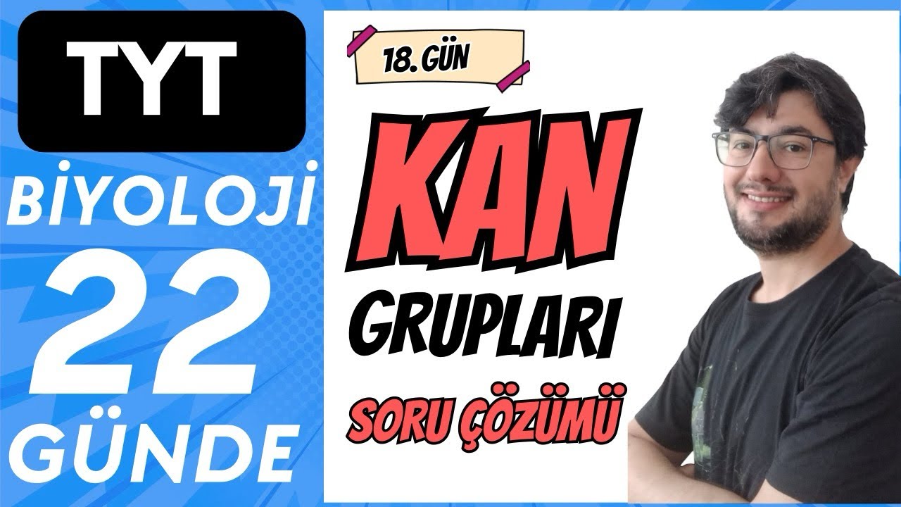 Kan Grupları Soru Çözümü | 22 GÜNDE TYT BİYOLOJİ KAMPI | 2026-27 | 18. Gün