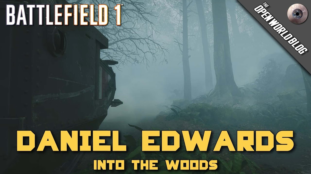 Battlefield 1: Daniel Edwards | Into the Woods