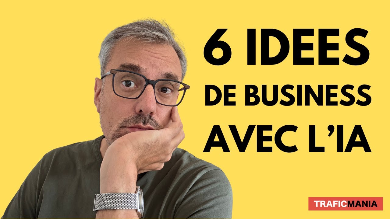 6 id&eacute;es de business avec l'intelligence artificielle