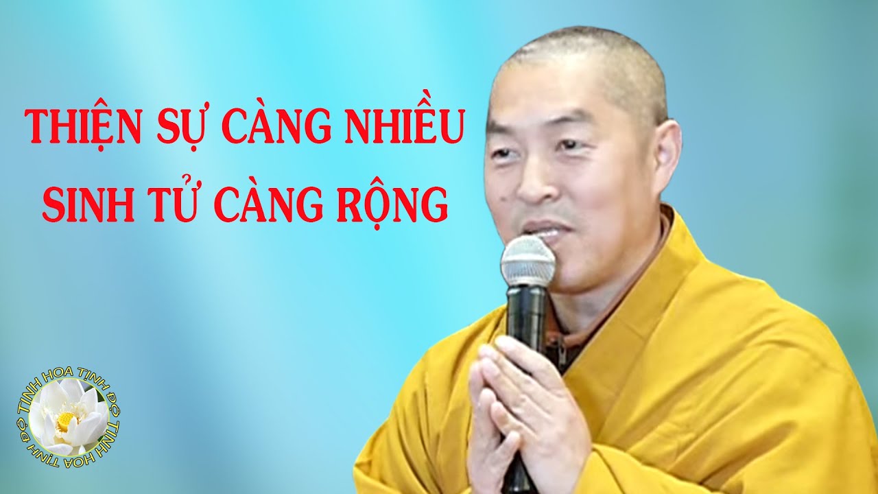 Thiện sự càng nhiều, sinh tử càng rộng