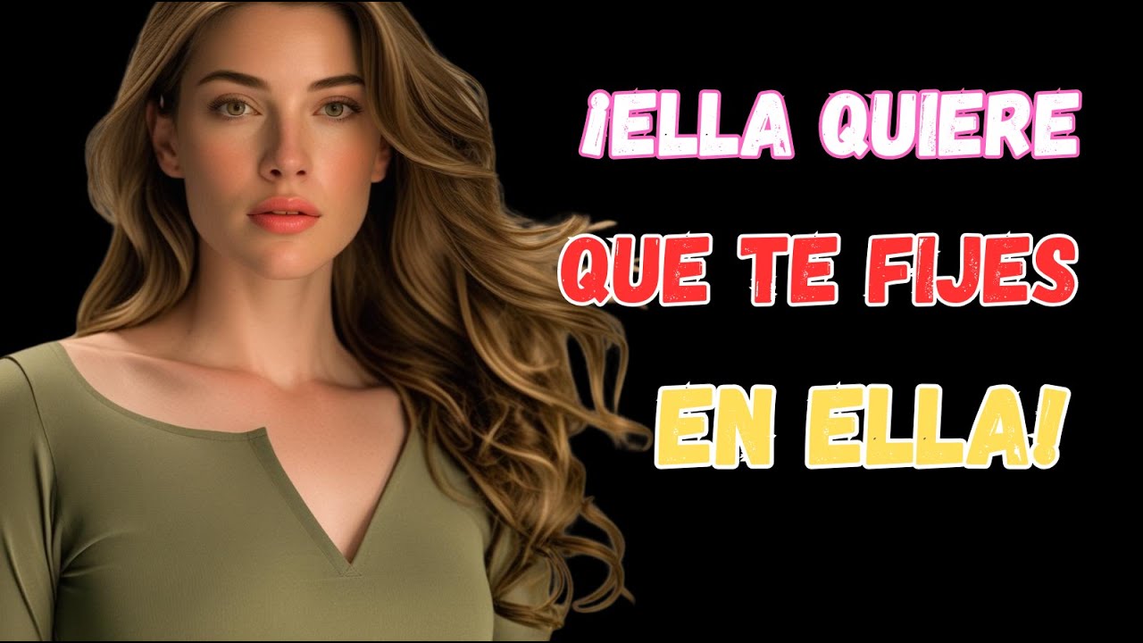 UNA MUJER QUIERE QUE LA MIRES SI MUESTRA ESTAS 5 SEÑALES! #consejosderelaciones #relaciones #amor