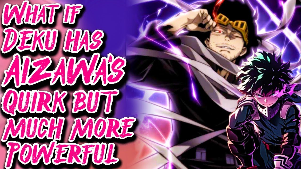 What if Deku has Aizawa's Quirk but much More Powerful | Movie 1 | Au.@Zero_302