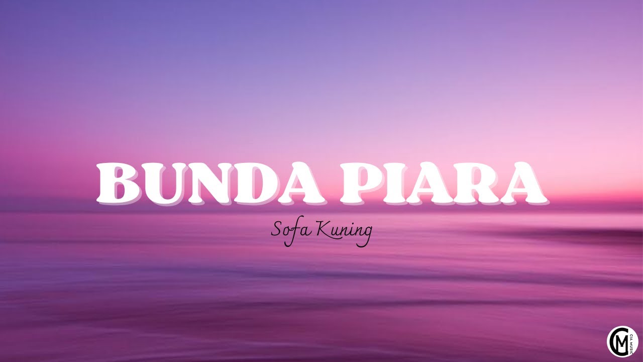 Bunda Piara - Sofa Kuning // Lirik Lagu