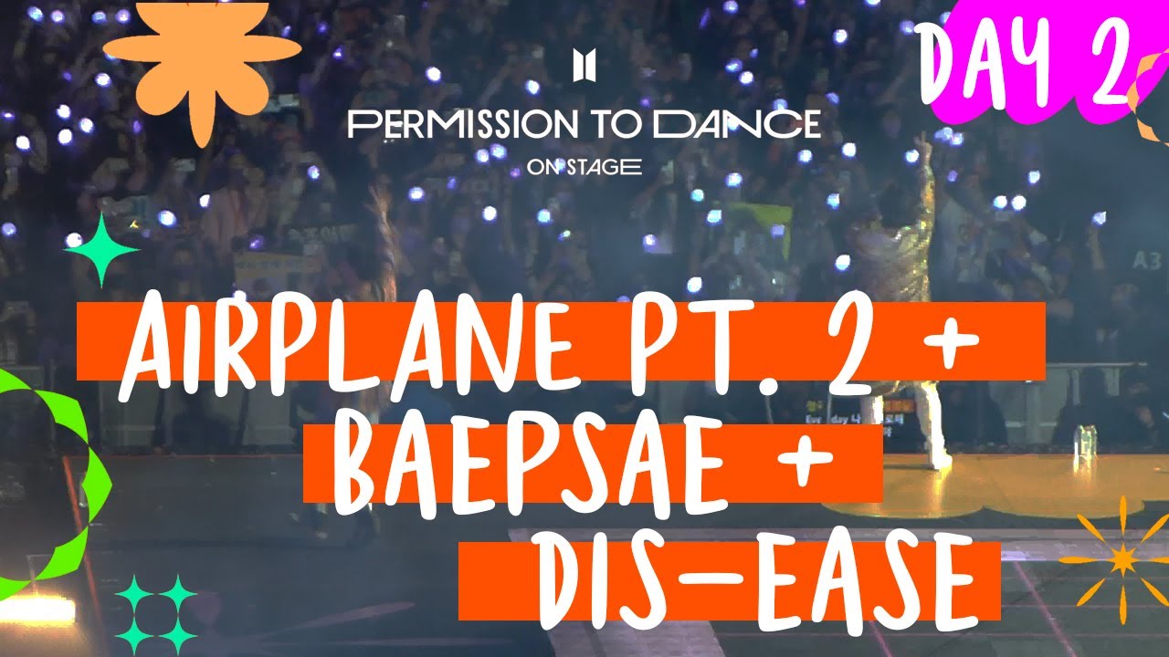 211128 Airplane Pt. 2 + Baepsae + Dis-ease - BTS PTD in LA (Day 2)