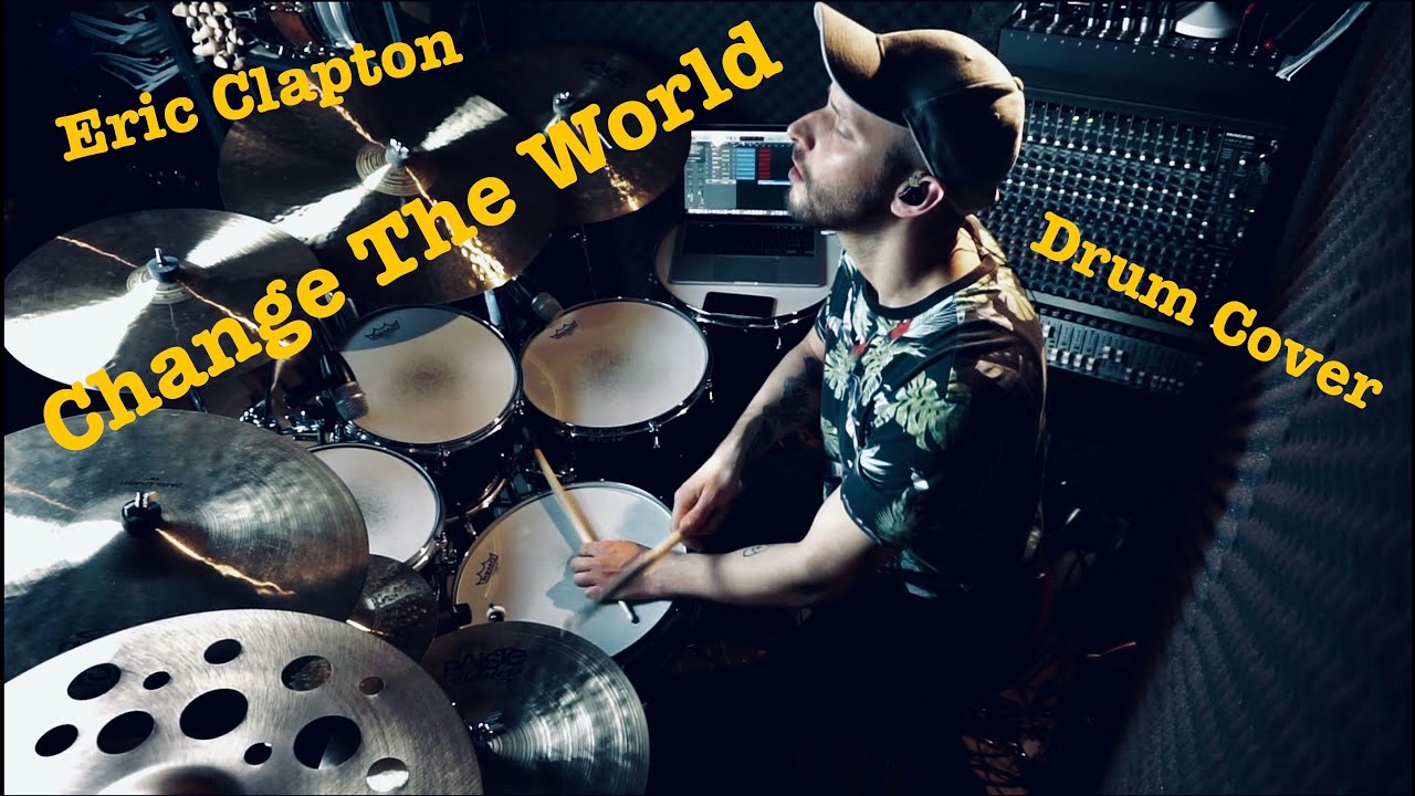 Change The World (Eric Clapton) Drum Cover