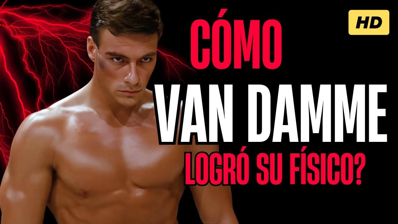 Cómo Jean-Claude VAN DAMME Logró Su Cuerpo Imparable: El Secreto de Su Éxito