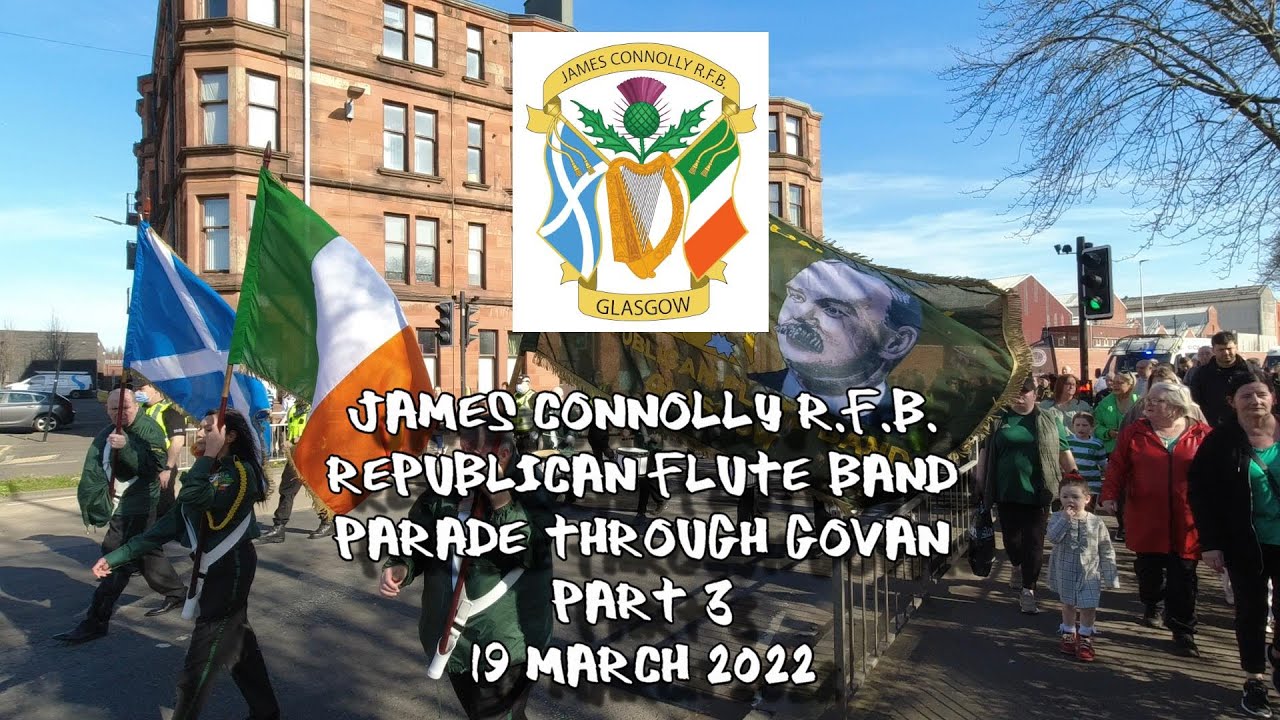 James Connolly R.F.B - Republican Flute Band - Parade Through Govan - 19 March 2022 - Part 3