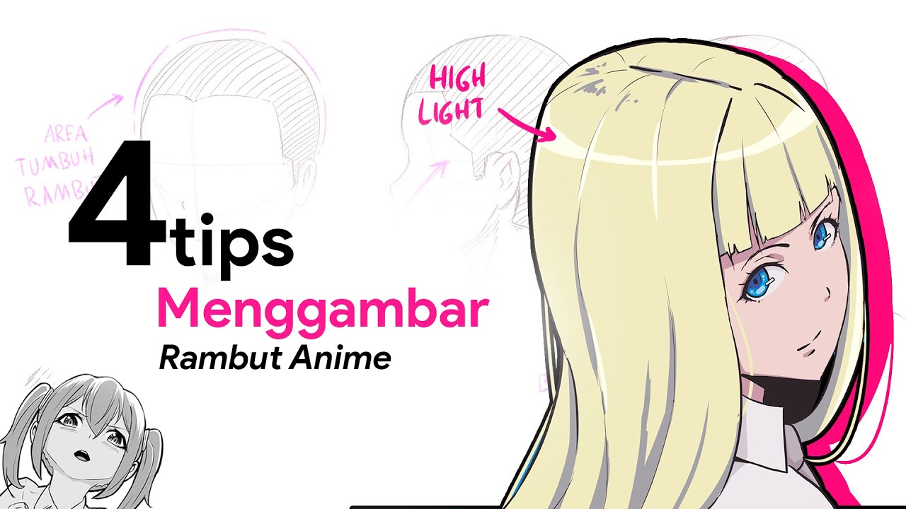 4 Tips Menggambar Rambut Anime | Kelas Menggambar Anime dan Manga