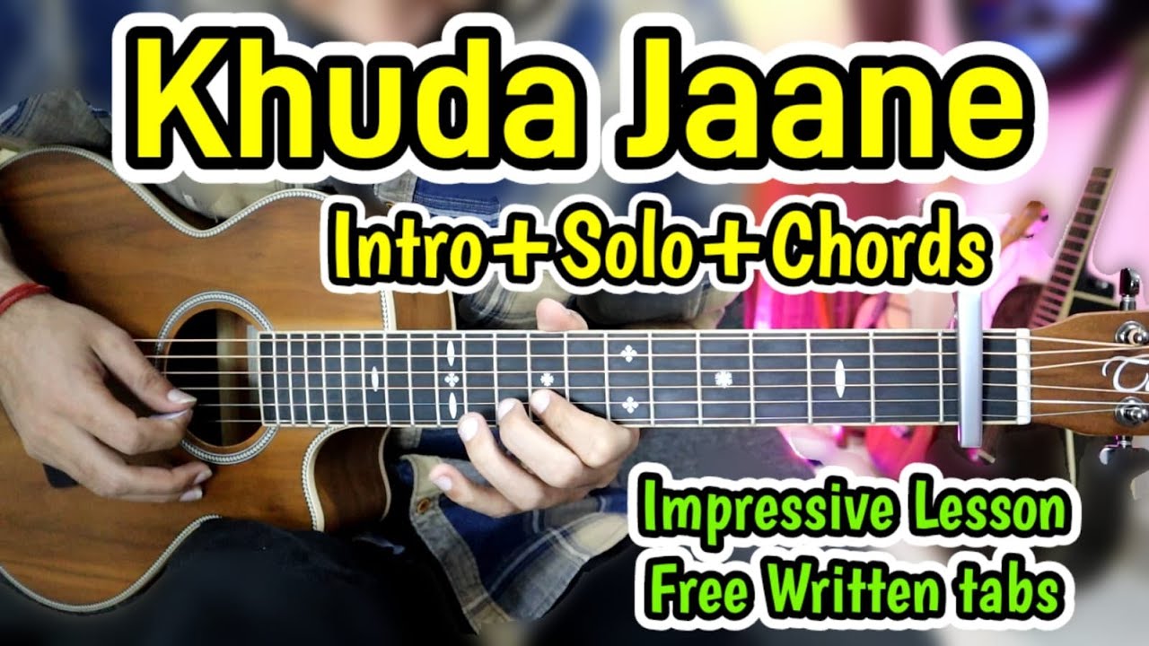 Khuda Jaane - 🎸 Most Beautiful Bollywood Acoustic Guitar Solo - Intro, Chords - Impressive Beginners