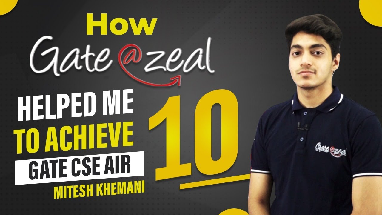 How @GATEATZEALhelped me achieve GATE CS AIR - 10 | GATE Topper Interview | Mitesh Khemani