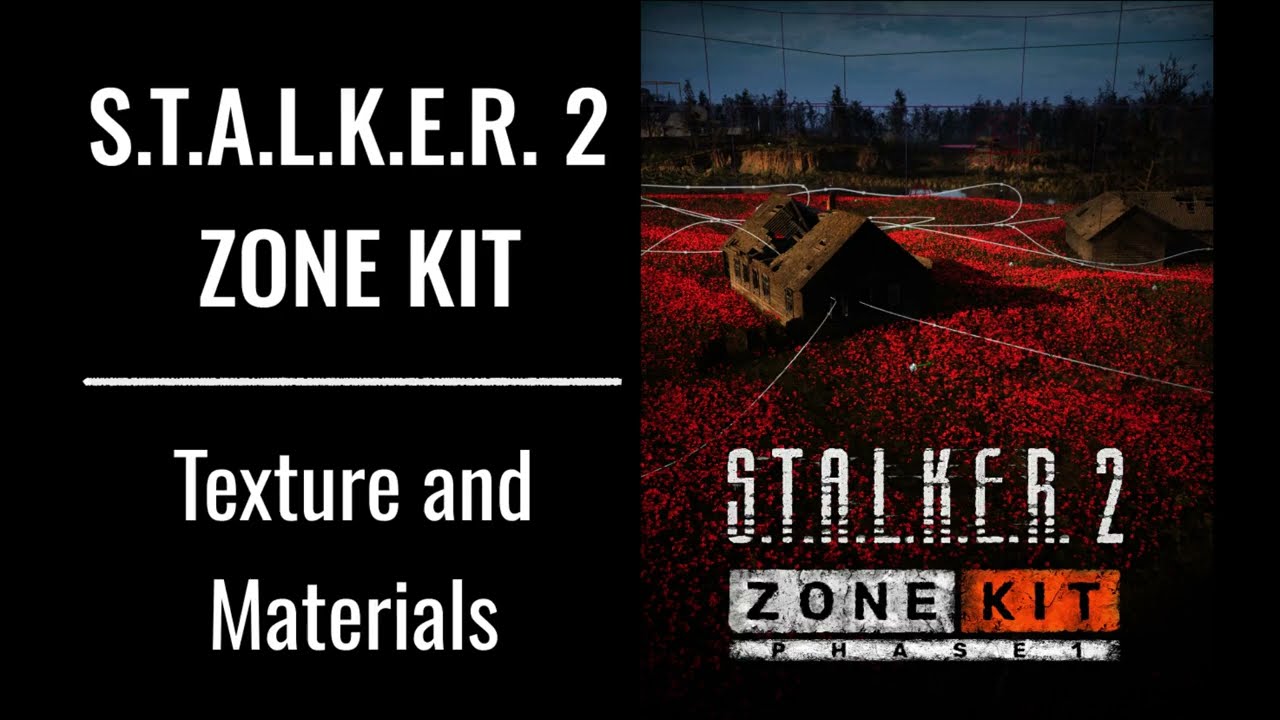 S.T.A.L.K.E.R. 2 ZoneKit - Texture and Materials