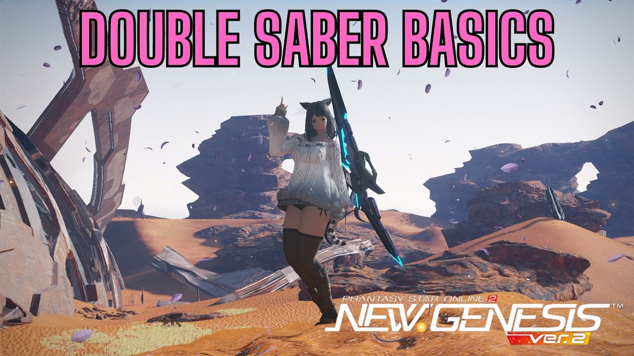 [PSO2 NGS] Class Weapon Basics (Double Saber)
