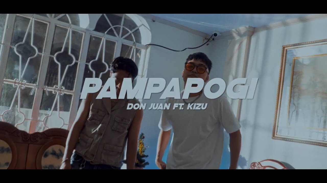 Don Juan - Pampapogi ft Kizu (Music Video)