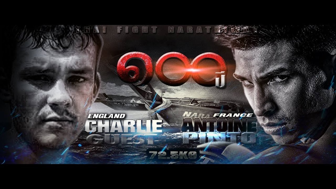 ANTOINE PINTO (FRA) vs CHARLIE GUEST (ENG) [THAI FIGHT NARATHIWAT 2015]