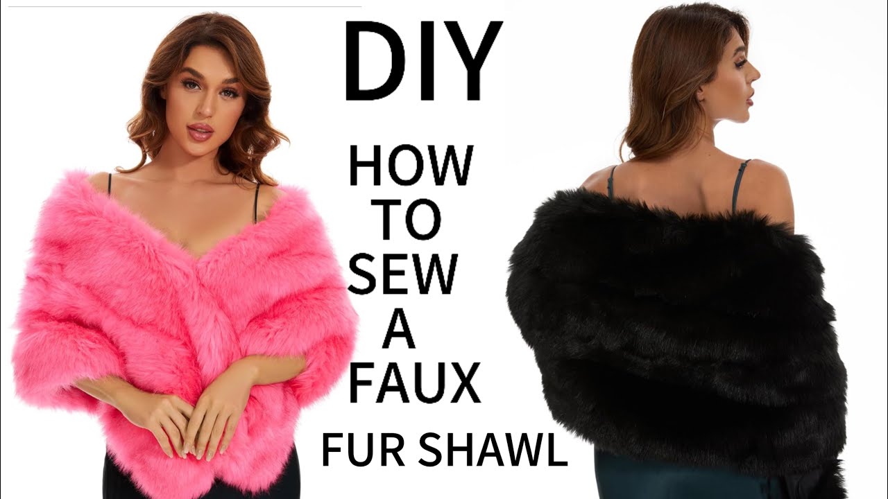 DIY Luxury / Faux Fur Shawl / BEGINNER FRIENDLY