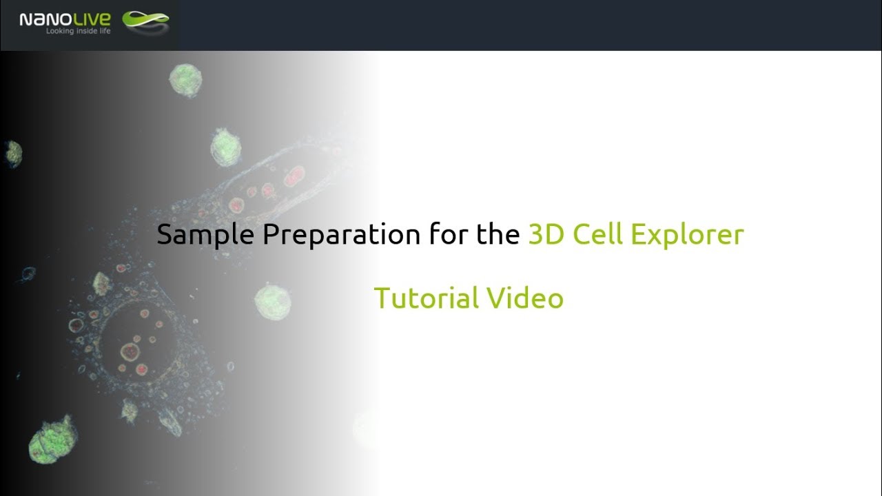 Sample preparation for the 3D Cell Explorer from Nanolive