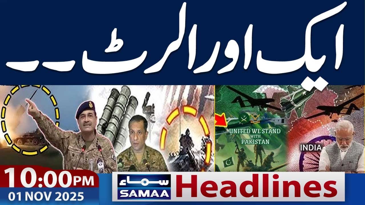 Pakistan India War 2.0 | High Alert in Pakistan | 10 PM News Headlines | 01 Nov 2025 | SAMAA TV
