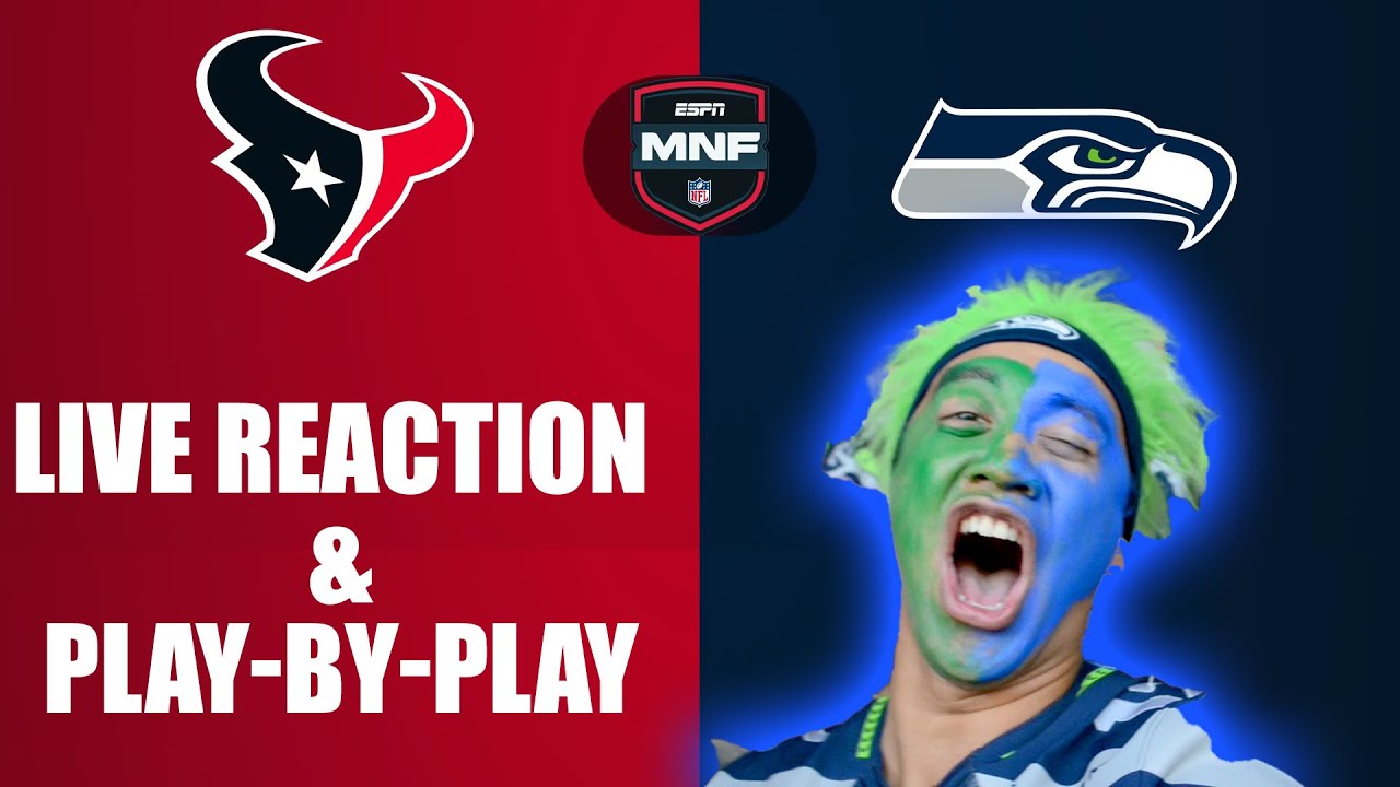 Seahawks vs Texans: LIVE REACTION & PLAY-BY-PLAY
