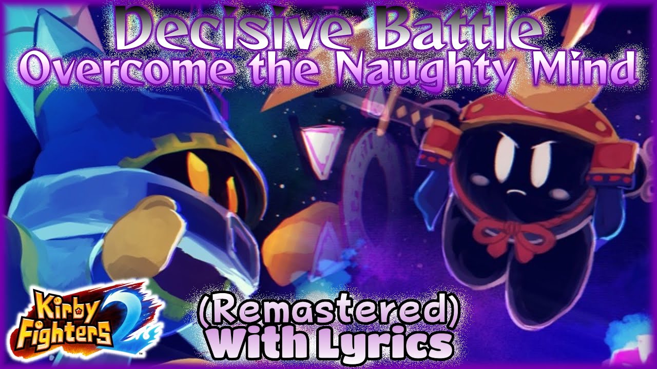 Decisive Battle: Overcome the Naughty Mind With Lyrics DX (Remastered) - Kirby Fighters 2 Cover