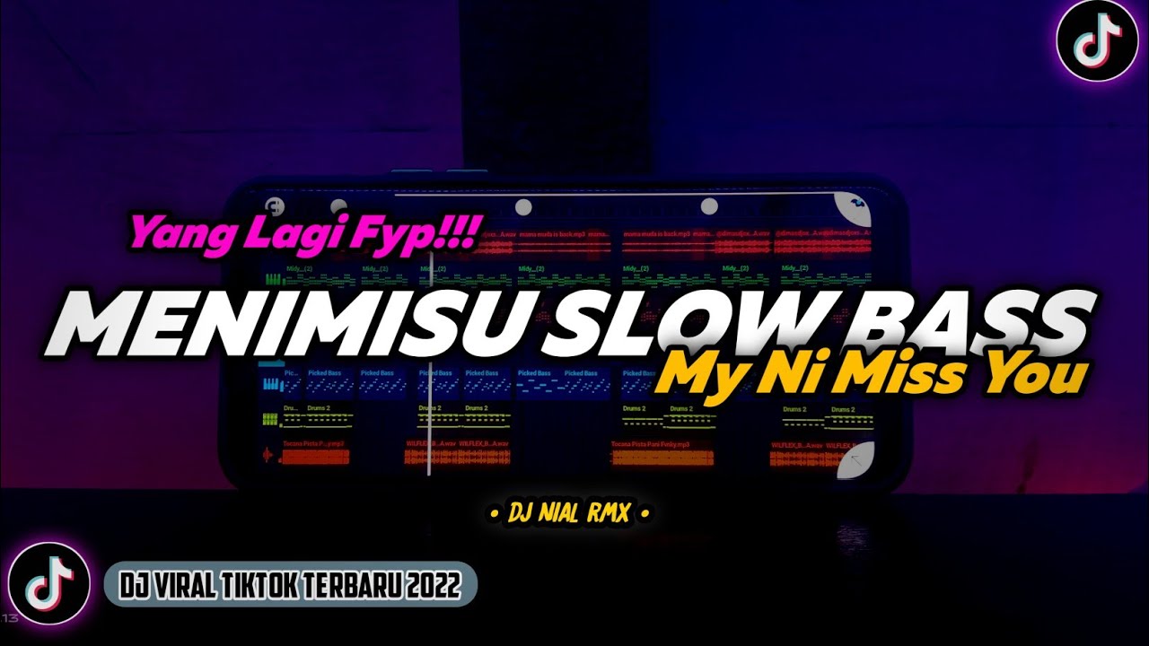 Dj My Ni Miss You Slow Bass Remix Tiktok Viral Terbaru 2022