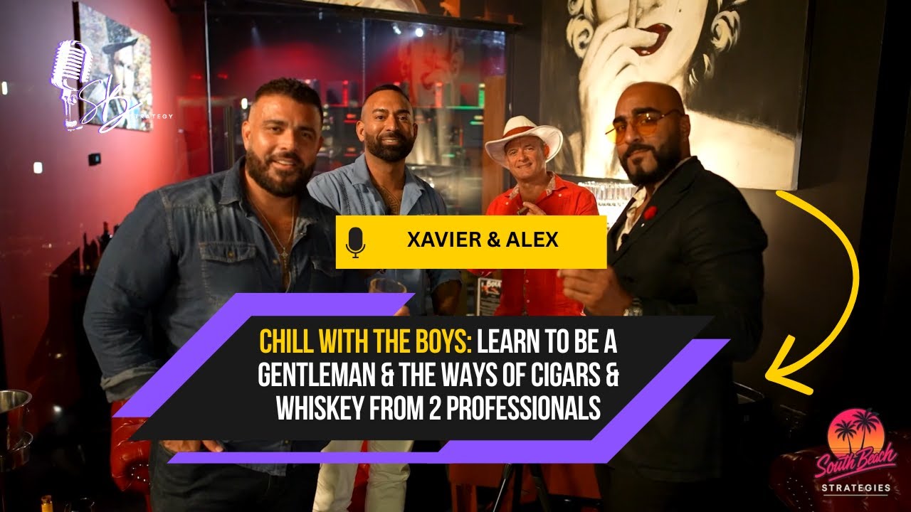 Cigars, Whiskey & The Art of Being a Gentleman | Miami&rsquo;s Ultimate Guide w/ Xavier & Alex 🥃