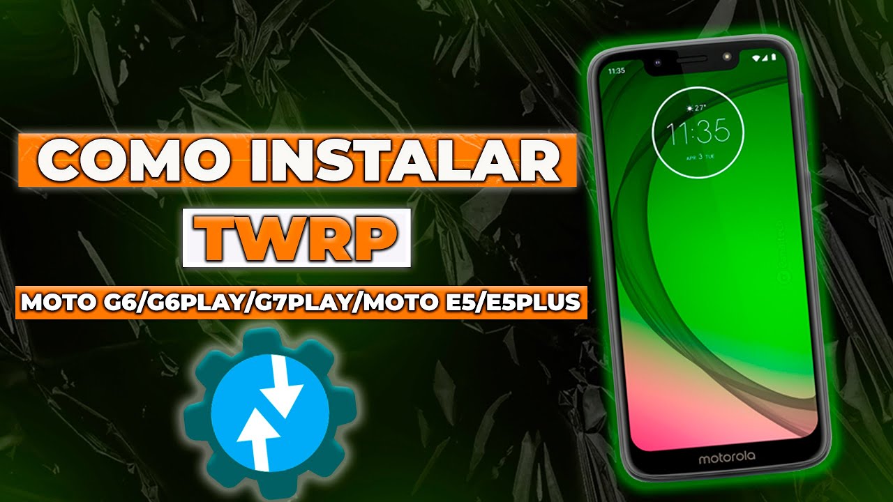 Como INSTALAR TWRP no MOTO G6/G6PLAY/MOTO E5/E5PLUS !