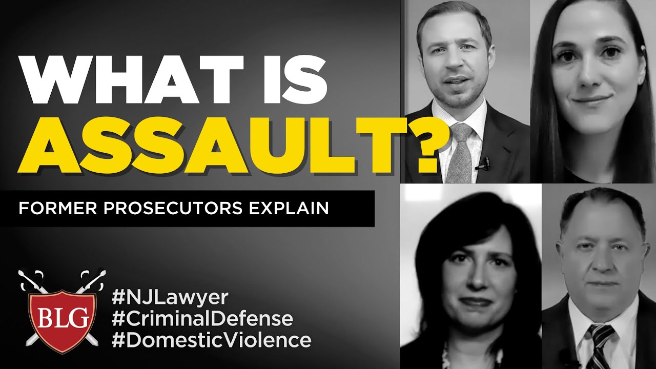 What is Assault in New Jersey &ndash; New Jersey Criminal Defense Lawyer