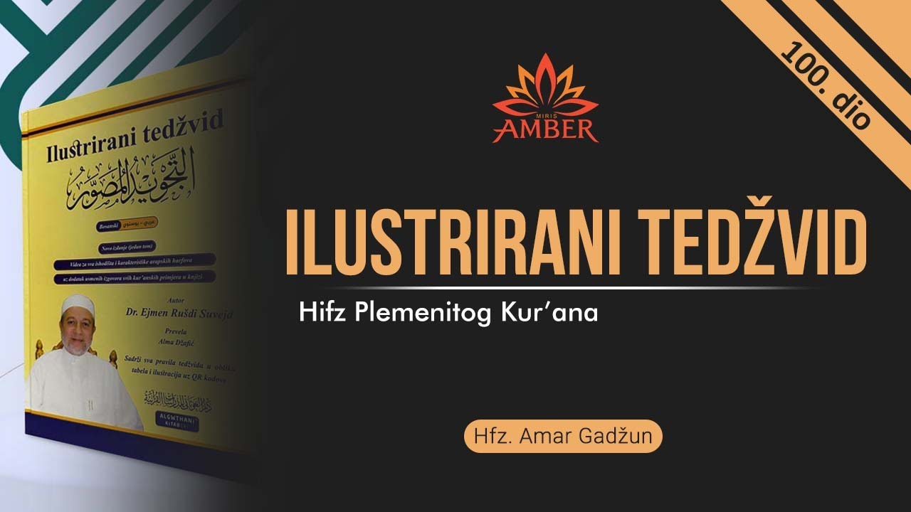 ILUSTRIRANI TEDŽVID 100. DIO-Hifz Plemenitog Kur'ana