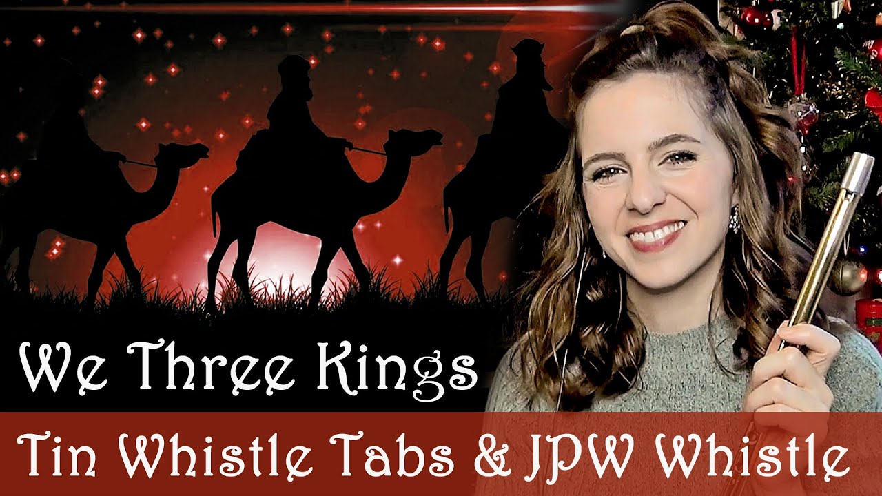 We Three Kings - CHRISTMAS MUSIC TIN WHISTLE | JPW Whistle Demo