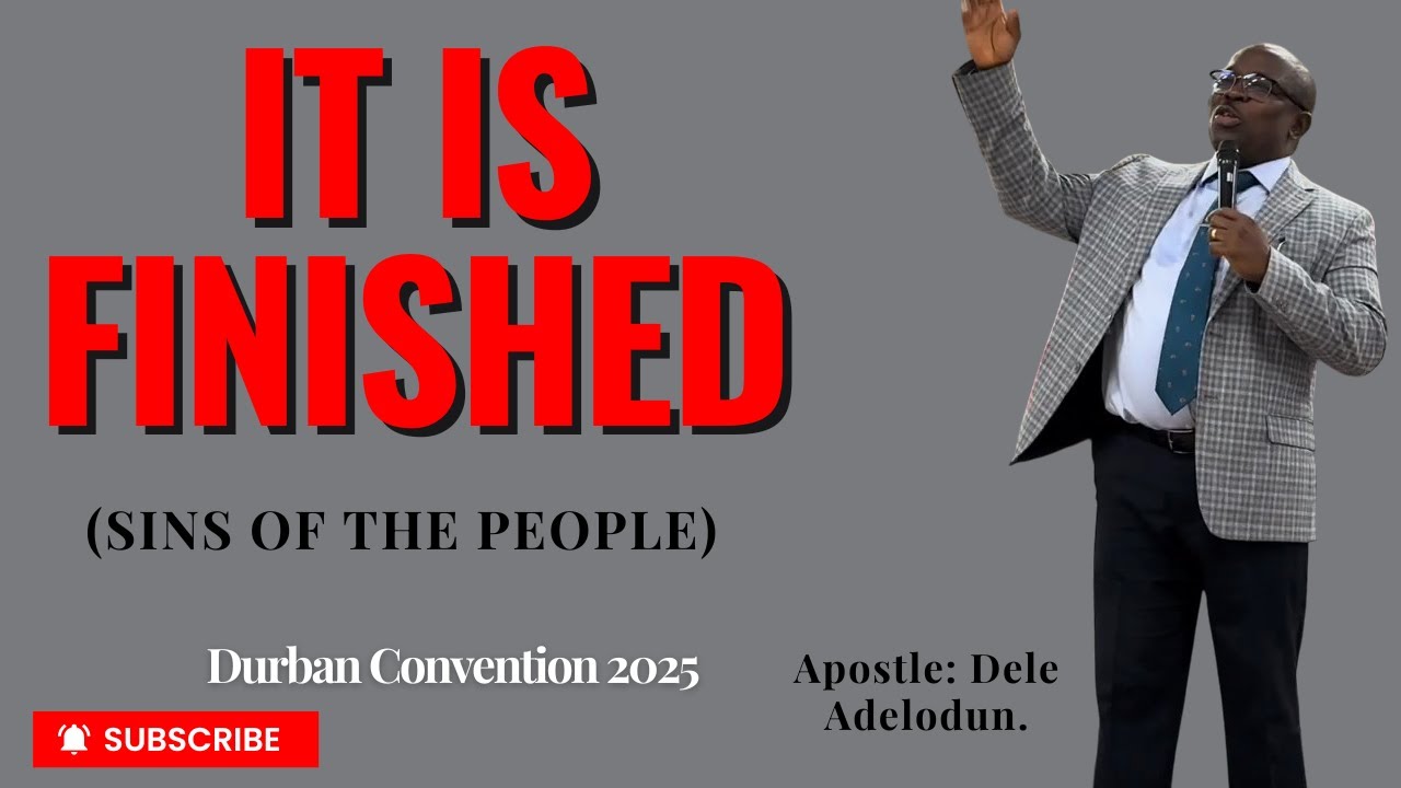 IT IS FINISHED [3rd Aspect ] Sins of the People // Apostle : Dele Adelodun. #2025