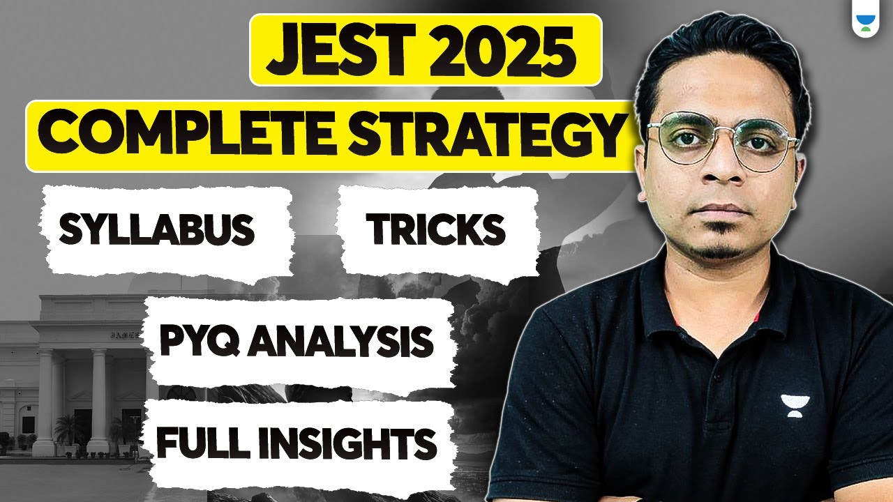 JEST 2025 Complete Strategy | Syllabus, Preparation Tricks, PYQ Analysis & Full Insights