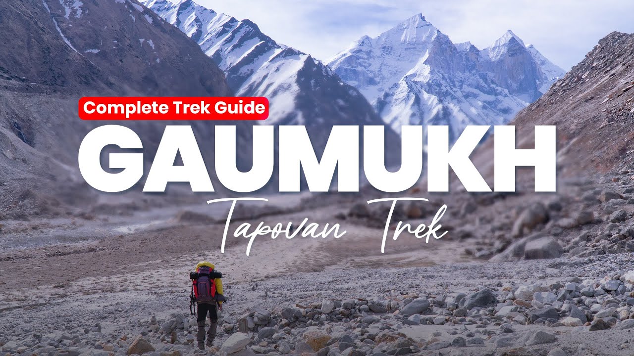 Gaumukh Tapovan Trek Guide 2025 | Itinerary, Packing List & Fitness Tips