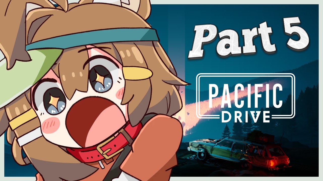 【 Pacific Drive 】I understand my objective, lock in