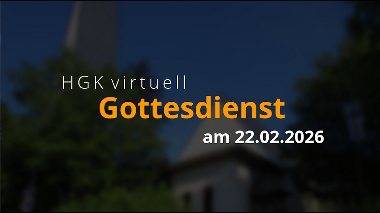 Gottesdienst-Livestream am 22.02.2026 aus der Heilig-Geist-Kirche