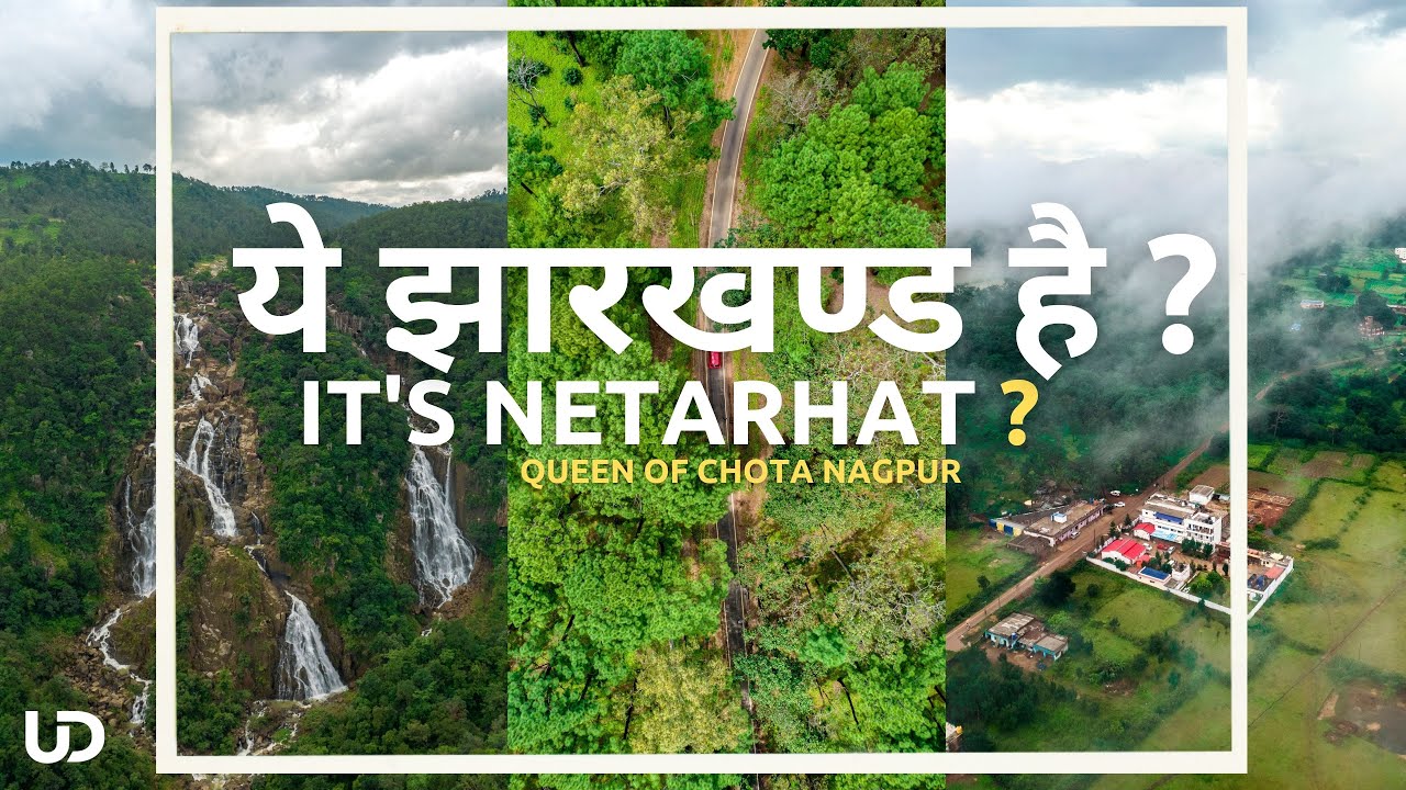 NETARHAT JHARKHAND | QUEENS OF CHOTANAGPUR | WITH ANKUSH KASERA
