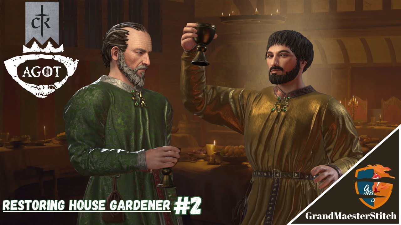 CK3 A Game of Thrones | House Oldflowers - Restoring House Gardener. #2