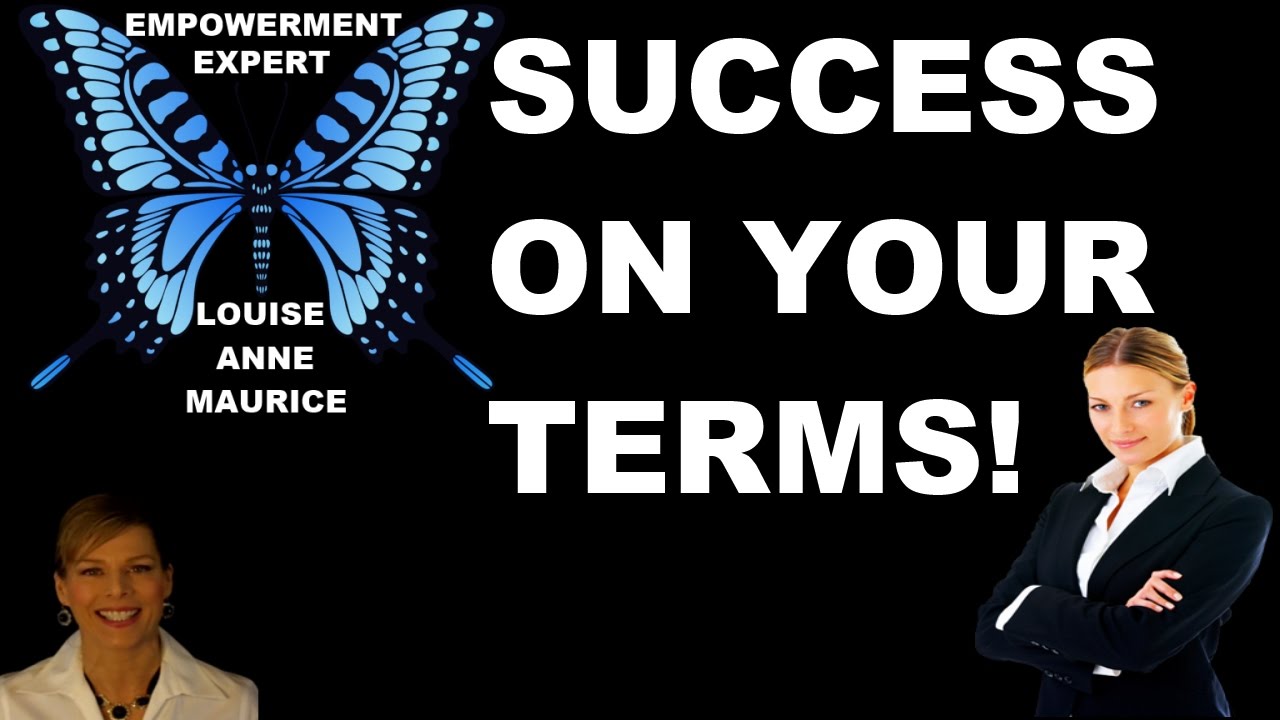 Success on Your Terms with Louise Anne Maurice