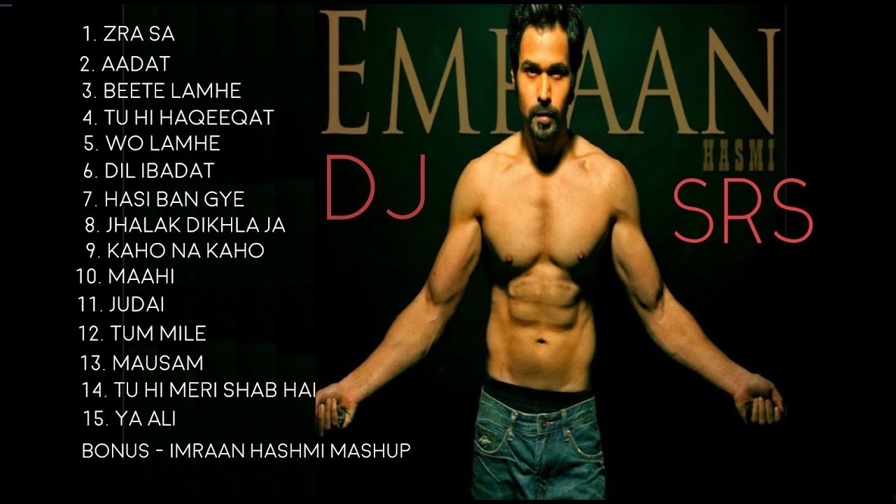 NonStop Emraan Hashmi Hits (Top 15) | Romantic Love Songs Mix | Emraan Hashmi Remix | #Dj #SRS 2019