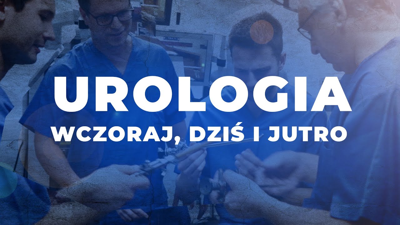Urologia w Polsce. Wczoraj, dziś i jutro.