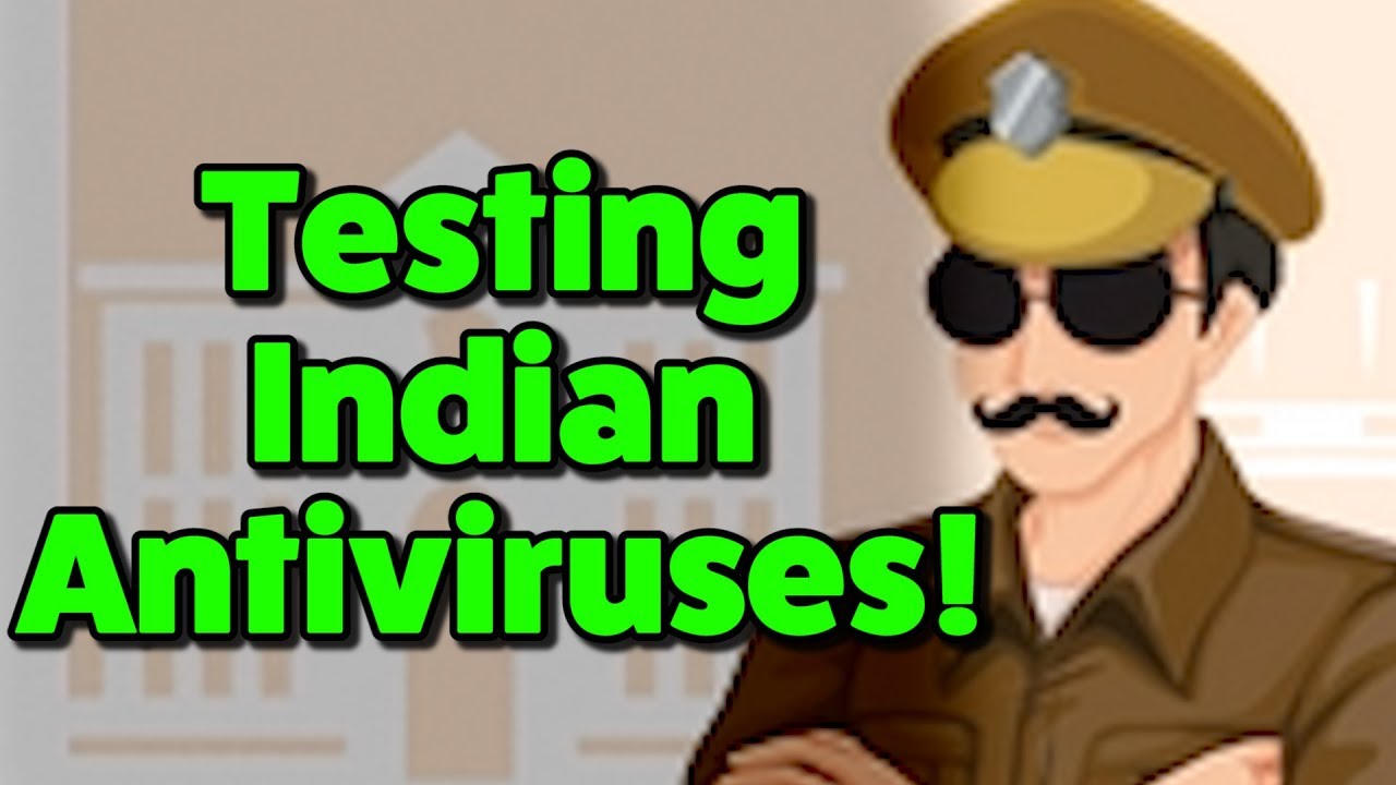 TESTING INDIAN ANTIVIRUSES! - Virus Investigations 40
