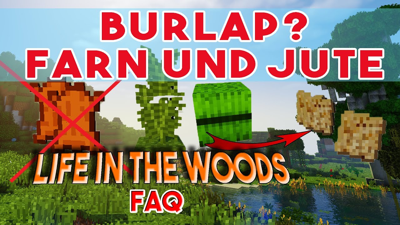 LIFE IN THE WOODS Burlap! Mit Jute und Farn einen Lederersatz zaubern! - Minecraft FAQ