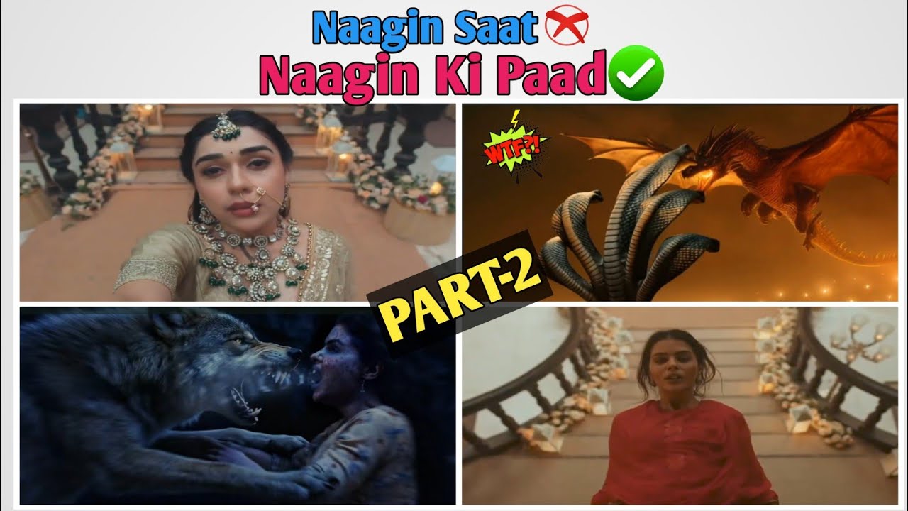 Naagin Saat ❌ || Naagin Ki  Paad✅ || PART-2 || #roast #funny #naagin🐍