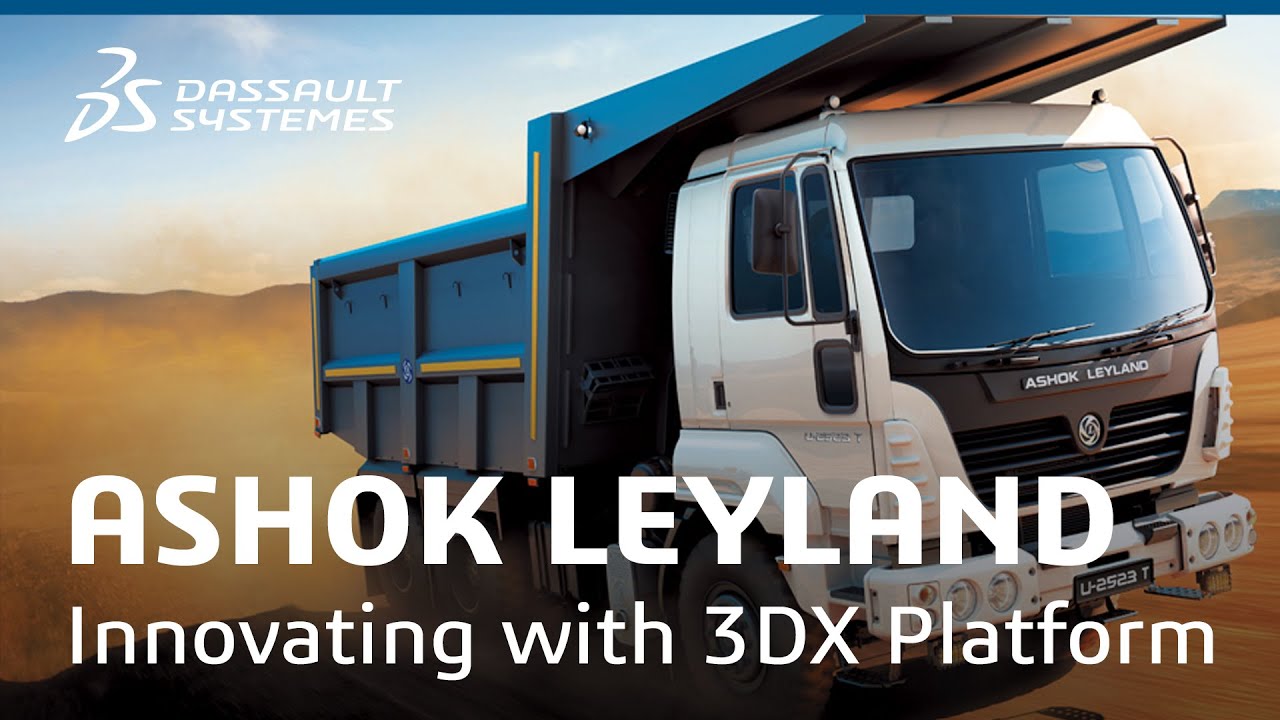 Ashok Leyland - Innovating with 3DEXPERIENCE Platform - Dassault Systèmes