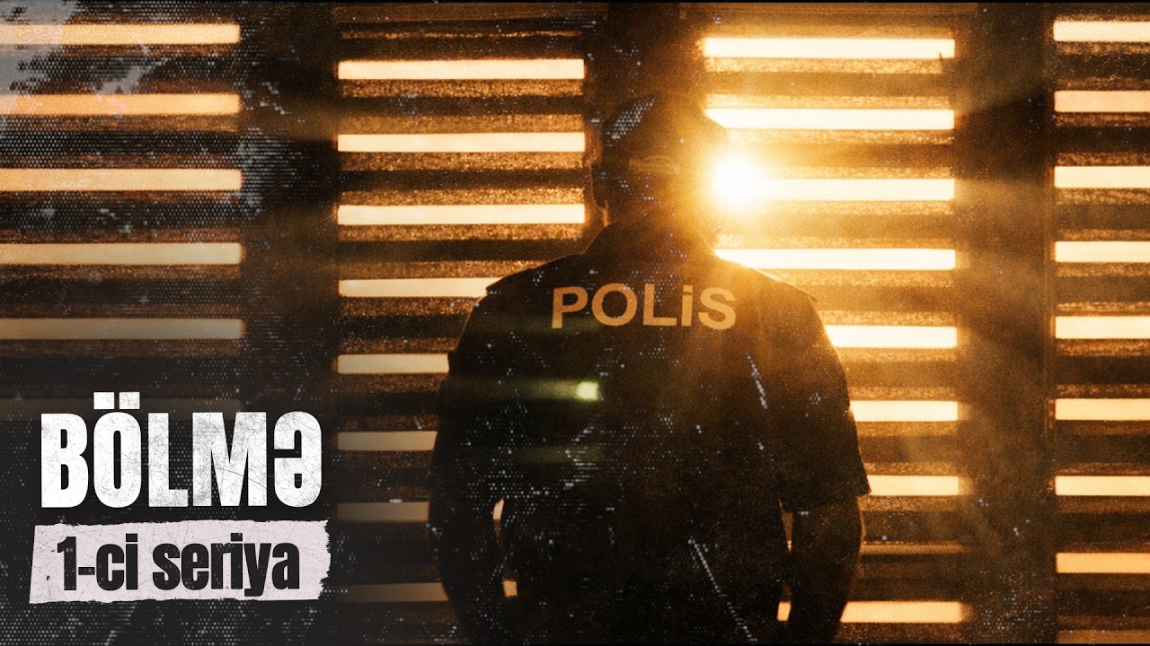 Bölmə | 1-ci seriya