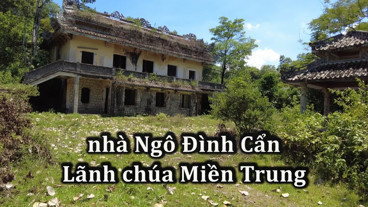 Hoang tàn nhà Lãnh chúa Miền Trung Ngô Đình Cẩn.