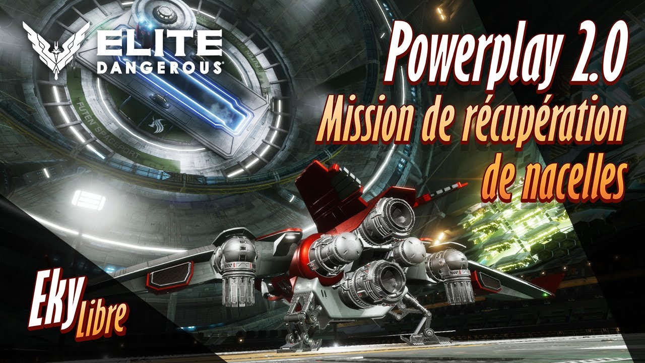 Elite Dangerous - Powerplay 2.0 - Récupération de nacelles
