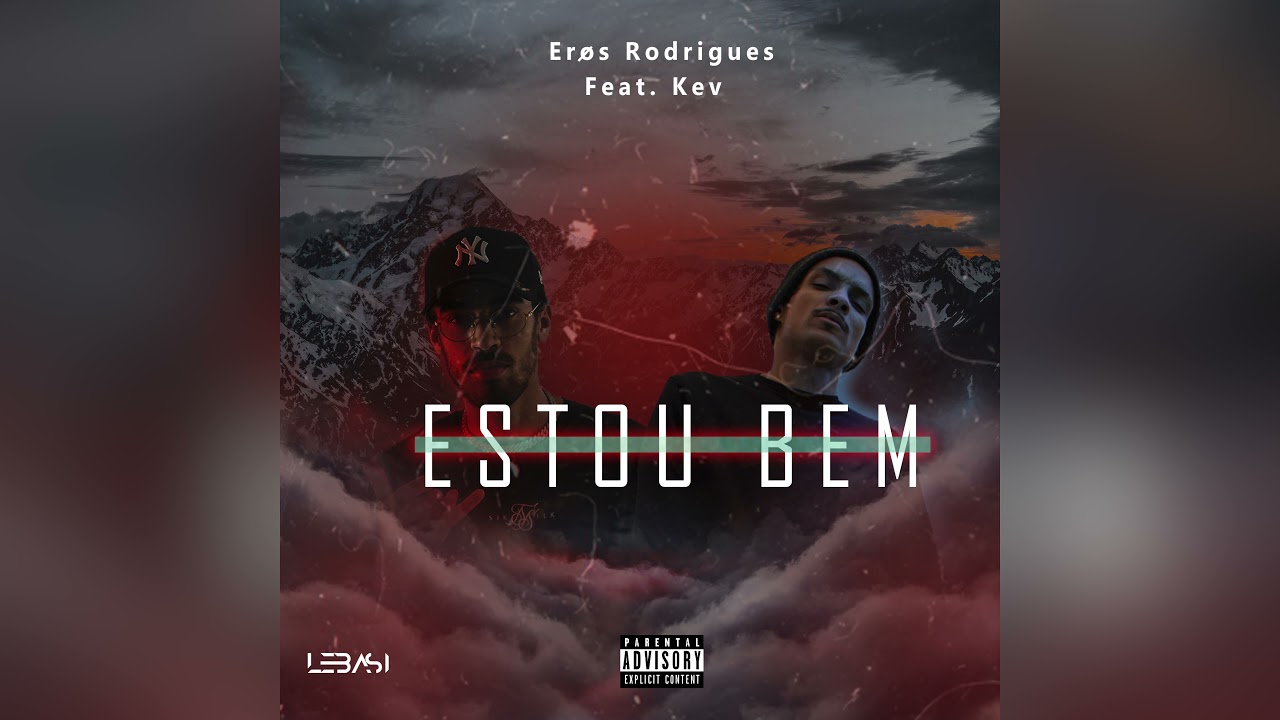 Eros Rodrigues - Estou Bem (feat. KEV)