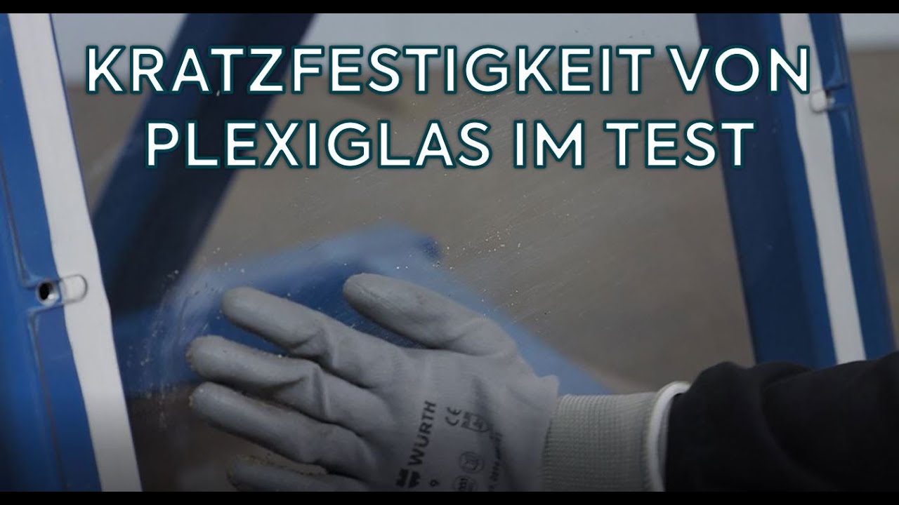 Kratzfestigkeit von Plexiglas im Test - Muovia.com/de