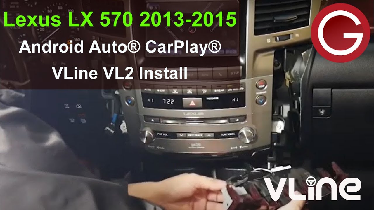 Lexus LX 570 2013-2015 Stereo Removal & GROM VLine CarPlay Android Auto Navigation Install LEX7T